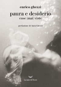 Paura e desiderio cose mai viste 