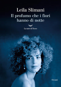 Profumo che i fiori hanno di notte 
