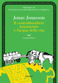 Contrabbandiere innamorato e l'acqua della vita 