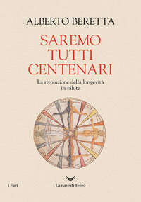 Saremo tutti centenari 