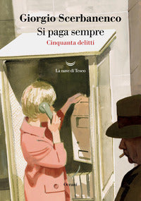 Si paga sempre - cinquanta delitti 