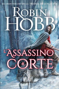 Assassino di corte - trilogia dei lungavista 2 