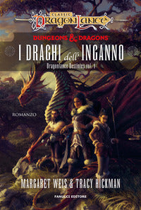 Draghi dell'inganno 1 - dragonlance destinies 