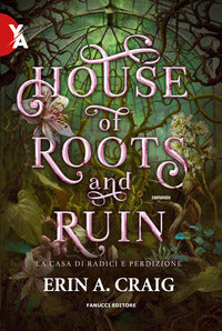 House of roots and ruin - lacasa di radici e perdizione 