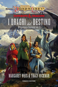 Draghi del destino - dragonlance destinies 