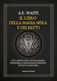 Libro della magia nera e dei patti - riti e misteri della teurgia goezia stregoneria negromanzia 