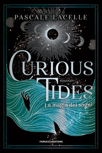 Curious tides - la magia dei sogni 