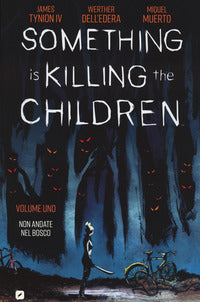 Something is killing the children 1 non andate nel bosco 