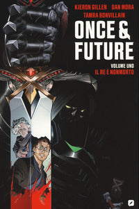 Once and future 1 - il re e' nonmorto 