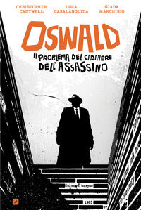 Oswald il problema del cadavere dell'assassino 