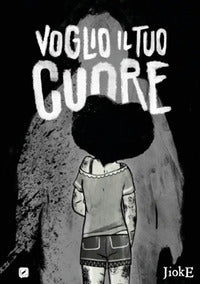 Voglio il tuo cuore 