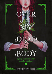 Over my dead body - la maledizione delle streghe perdute 