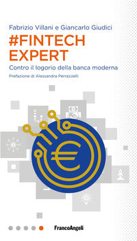 Fintech expert - contro il logorio della banca moderna 