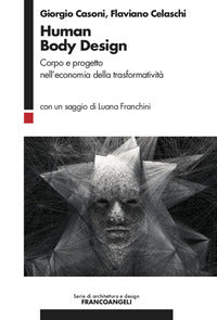 Human body design - corpo e progetto nell'economia della trasformativita' 