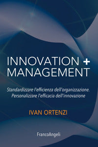 Innovation + management - standardizzare l'efficienza dell'organizzazione 