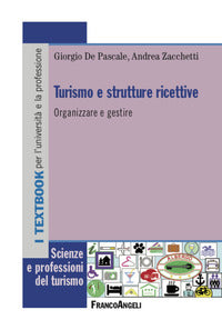 Turismo e strutture ricettive - organizzare e gestire 