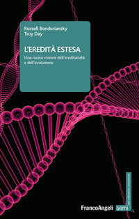 Eredita' estesa - una nuova visione dell'ereditarieta' e dell'evoluzione 