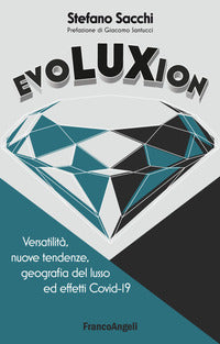 Evoluxion - versatilita' nuove tendenze geografia del lusso 