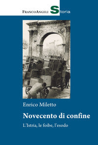 Novecento di confine - l'istria le foibe l'esodo 