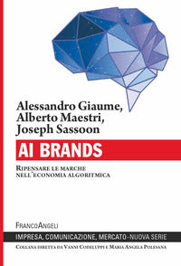Ai brands - ripensare le marche nell'economia algoritmica 