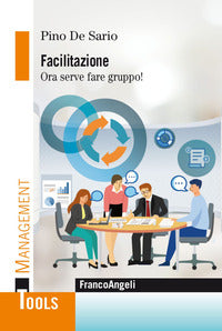 Facilitazione - ora serve fare gruppo ! 