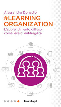 Learning organization - l'apprendimento diffuso come leva di antifragilita' 