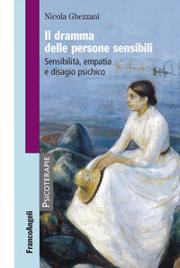 Dramma delle persone sensibili - sensibilita' empatia e disagio psichico 