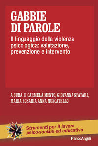 Gabbie di parole - il linguaggio della violenza psicologica valutazione prevenzione e intervento 
