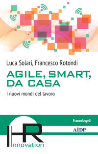 Agile smart da casa - i nuovi mondi del lavoro 