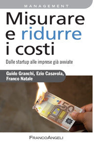 Misurare e ridurre i costi - dalle startup alle imprese gia' avviate 