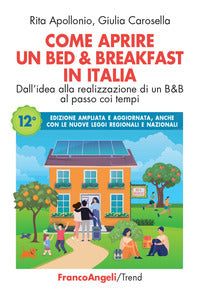 Come aprire un bed and breakfast in italia - dall'idea alla realizzazione 