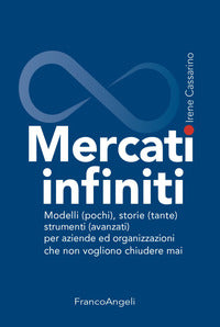 Mercati infiniti - modelli pochi storie tante strumenti avanzati per aziende ed 