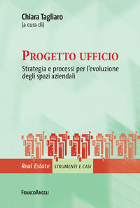 Progetto ufficio - strategia e processi per l'evoluzione degli spazi aziendali 