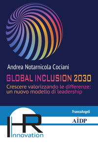 Global inclusion 2030 - crescere valorizzando le differenze un nuovo modello di leadership