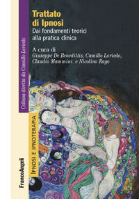 Trattato di ipnosi - dai fondamenti teorici alla pratica clinica 
