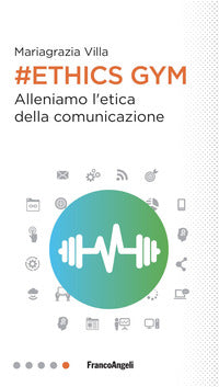 Ethics gym - allena l'etica della comunicazione 