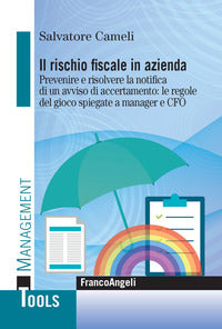 Rischio fiscale in azienda - prevenire e risolvere la notifica di un avviso di accertamento 