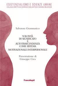 Volonta' di significato e autotrascendenza come sistema motivazionale interpersonale 