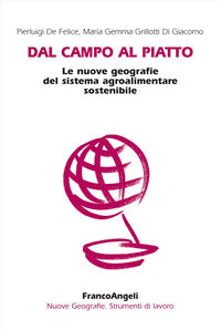 Dal campo al piatto - le nuove geografie del sistema agroalimentare sostenibile 