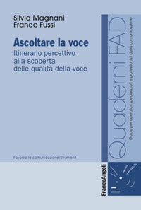 Ascoltare la voce - itinerario percettivo alla scoperta delle qualita' della voce 