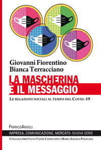 Mascherina e' il messaggio - le relazioni sociali al tempo del covid-19 