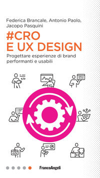 Cro e ux design - progettare esperienze di brand performanti e usabili 