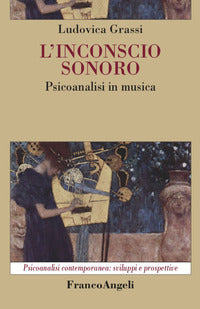 Inconscio sonoro - psicoanalisi in musica 