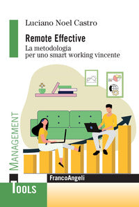 Remote effective - la metodologia per uno smart working vincente 