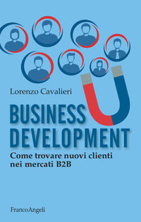 Business development - come trovare nuovi clienti nei mercati b2b 
