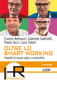 Oltre lo smart working - modelli di lavoro agile e sostenibile 