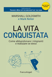 Vita conquistata - come abbandonare i rimpianti e realizzare se stessi 