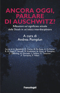 Ancora oggi, parlare di auschwitz ? riflessioni sul significato attuale della shoah in un'ottica 
