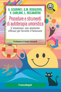 Procedure e strumenti di autoterapia umoristica - l'umorismo uno strumento efficace per favorire il 