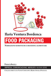 Food packaging - narrazioni semiotiche e branding alimentare 
